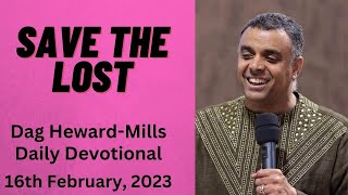 Save The Lost Dag Heward Mills Daily Devotional Daily Counsel Read Your Bible Pray Everyday