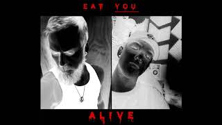 EAT YOU ALIVE...featuring.(REVILO)