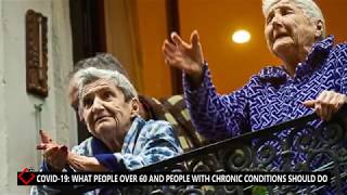 COVID-19: What people over 60 and people with chronic conditions should do