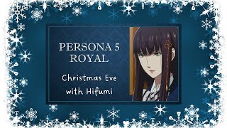 Persona 5 Royal: Christmas Eve with Hifumi