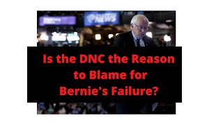 Who is to Blame for Bernie's Failure?