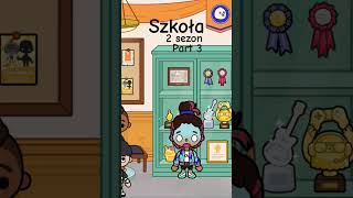 szkoła 2 sezon part 3 #tocaboca