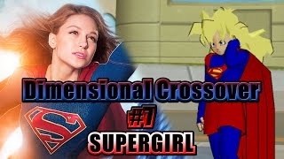 Dimensional Crossover #7: I'm a Supergirl (AMV)