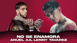 Anuel AA, Lenny Tavarez - No Se Enamora (IA)