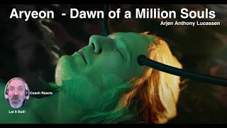 Coach Reacts: Arjen Anthony Lucassen "Ayreon -Dawn of a Million Souls" Absolutely Incredible