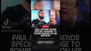 PAUL HEYMAN SENDS SPECIAL MESSAGE TO ROMAN REIGNS ON HIS BIRTHDAY🎂☝️🐐#wwe #shorts #shortsvideo #1k