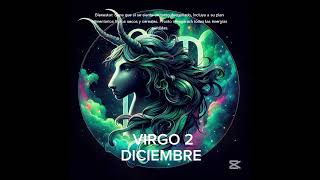 🌻 VIRGO 2 DE DICIEMBRE #horoscopo #leydesignos #signoszodicales #aspectosastrologicos