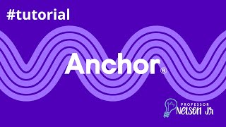 [#TUTORIAL] Como Editar Áudio pelo Anchor