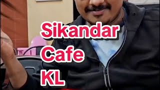 Sikandar Cafe Authentic Taste KL Hidden spot ampang Liberty ARC, Tower A, Persiaran Ampang Ukay