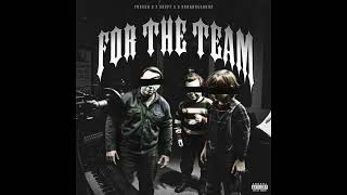 Fresh G, Sheff G & Bankroll Buna - For The Team (AUDIO)