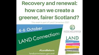 Land Connection 2021: Recovery and renewal - how can we create a greener fairer Scotland