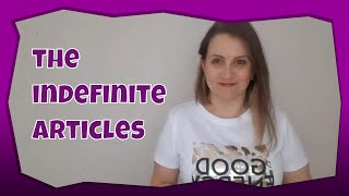 Grammar Tips | The Indefinite Articles