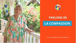 Marie-Louise vous parle de la compassion