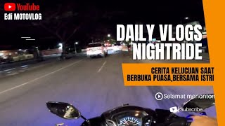 Daily Vlogs 10 - Cerita kelucuan saat berbuka puasa bersama istri |EDI MOTOVLOG #berbukapuasa