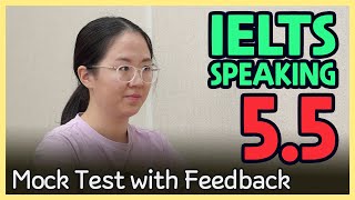 IELTS Speaking Band 5.5 Mock Test with Feedback