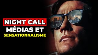 Night Call - Médias et sensationnalisme