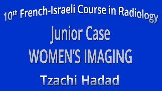 Junior Case WOMEN’S IMAGING - Tzachi Hadad