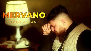 Ivan Aslan - Mervano (Official) (Kurdish Music)