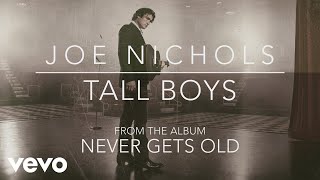 Joe Nichols - Tall Boys (Official Audio)