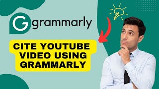 How to Cite Youtube Video using Grammarly 2024?