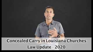 Concealed Carry In Louisiana Churches - 2020 Updated