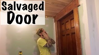 DIY Salvaged Door | Home Renovation | Ep. 164