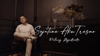 PULUNG AGUSTANTO - SEJATINE AKU TRESNO (Official Music Video)