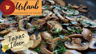 🇪🇸 Champiñones al Ajillo - KNOBLAUCH PILZE die Du lieben wirst 🇪🇸