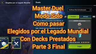 Master Duel Modo Solo Como pasar Elegidos por el Legado Mundial Con Decks Prestados Parte 3