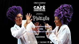 #NightSpain Café Científico: "Phízate" | Circonciencia