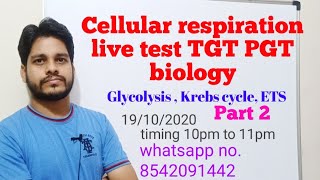 Cellular Respiration Live test part -2 TGT PGT Biology