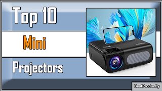 ✅ 10 Best Mini Projectors of 2023 (Updated)