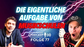 Welche Aufgabe Musikschulen haben sollten | Kopflastig #Podcast Folge 77