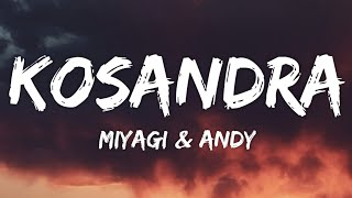 Miyagi & Andy - Kosandra (Lyrics)