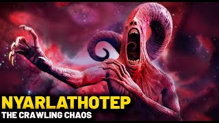 NYARLATHOTEP - THE CRAWLING CHAOS - LOVECRAFTIAN MYTHOLOGY