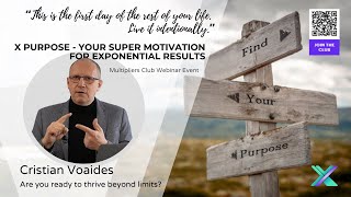 X Purpose - Your Super Motivation for Exponential Results