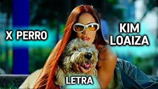 X perro - Kim Lo (letra)