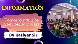 Class Information | Tomorrow will be your biology class | By Katiyar Sir