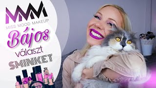 A CICÁM VÁLASZTJA KI A SMINKEMET - MISS MOOD MAKEUP 🐱💄