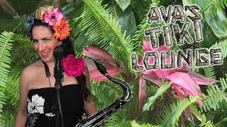 6-19-20 Ava's FriYAY Nite Live Show : TIKI LOUNGE