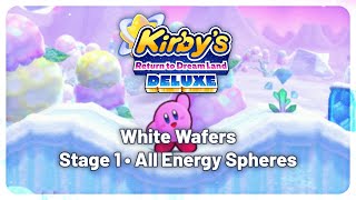 Kirby's Return to Dream Land Deluxe • "White Wafers" Stage 1 (All Energy Spheres)