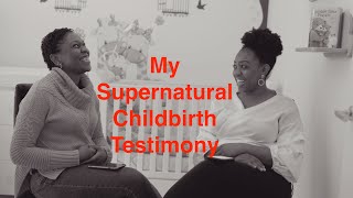 Our JOINT Supernatural Childbirth Experience Part 1