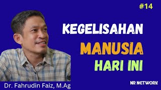 Dr. Fahrudin Faiz | Kegelisahan Manusia Hari ini | Problem Moral