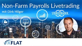 Dirk Hilger - Non Farm Payrolls NFP Livetrading 07.7.2023