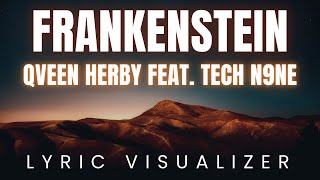 Frankenstein - Qveen Herby feat  Tech N9ne | LYRIC VISUALIZER Version