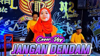 JANGAN DENDAM TASYA ROSMALA COVER USY DANGDUT KENDANG