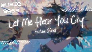 Future Ghost - Let Me Hear You Cry | I don't need a lover | 動態歌詞 Lyric Video