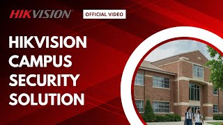 HIKVISION School Campus Security Solution