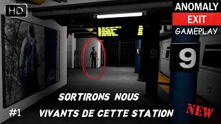 ANOMALY EXIT GAMEPLAY #1 SORTIRONS NOUS VIVANTS DE CETTE STATION DE MÉTRO !