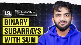 L9. Binary Subarrays With Sum | 2 Pointers and Sliding Window Playlist